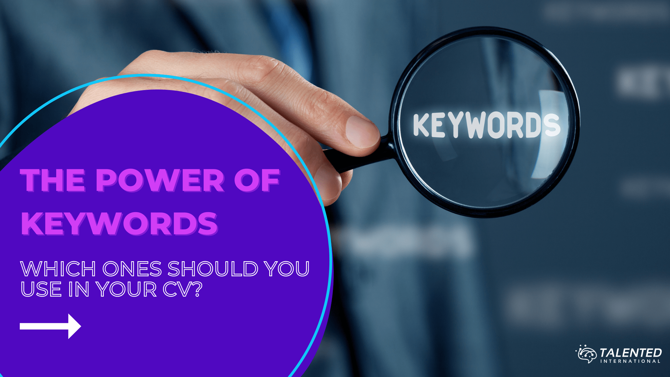 the-importance-of-keywords-in-your-cv-talented-international